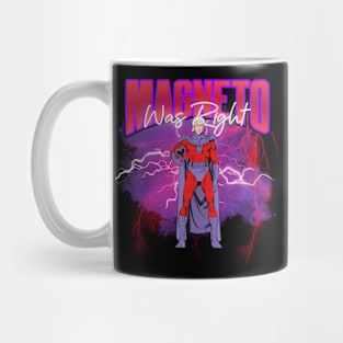 Magneto Was Right Mug